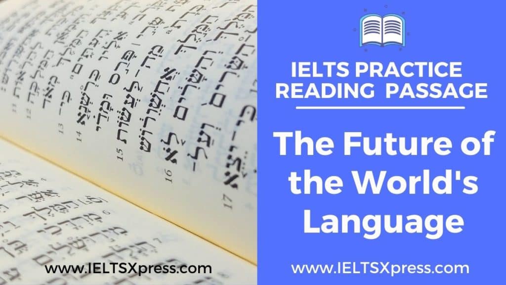 The Future of the World's language ielts reading