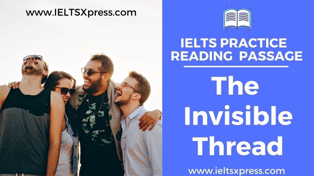 The Invisible Thread IELTS Reading Passage with Answers