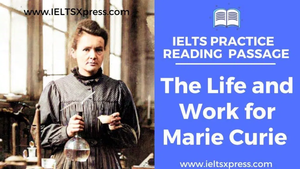 The Life And Work For Marie Curie Ielts Reading Passage Answers Ieltsxpress