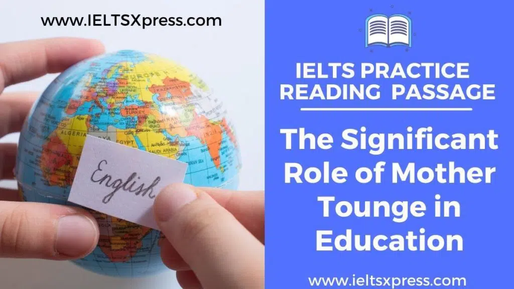 The Significant Role Of Mother Tounge In Education Ielts Reading Passage Answers Ieltsxpress