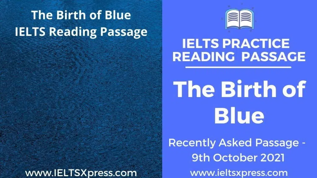 The Birth Of Blue Ielts Reading Passage 9 October 2021 Ieltsxpress