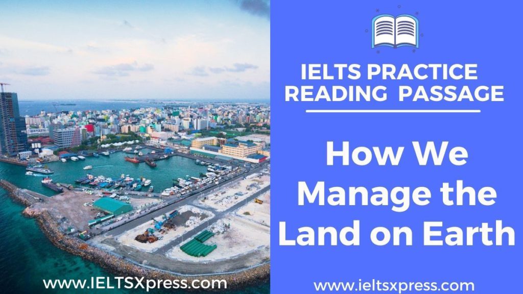 how we manage the land on earth ielts reading passage answers ieltsxpress