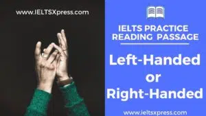 left-handed or right-handed ielts reading passage answers ieltsxpress