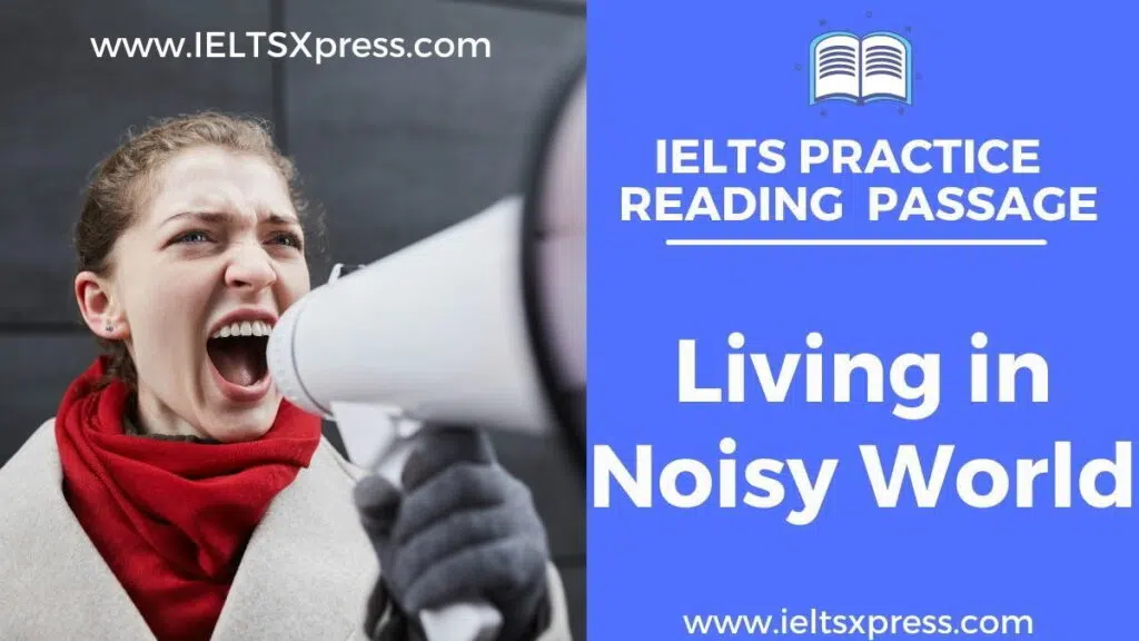 Living In Noisy World Section A Decibel Hell Ielts Reading Passage Answers Ieltsxpress