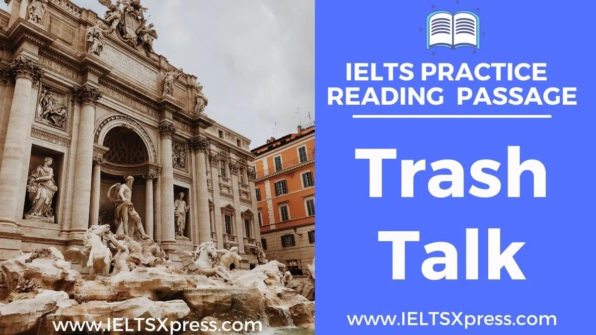 Trash Talk Ielts Reading Passage With Answers