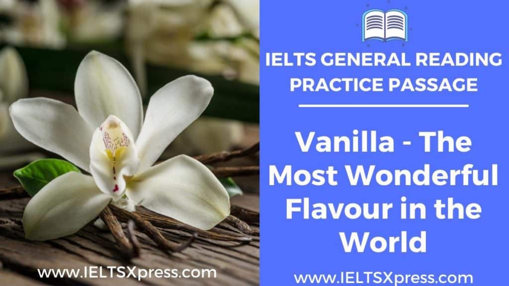 Vanilla The Most Wonderful Flavour in the World ielts reading general training
