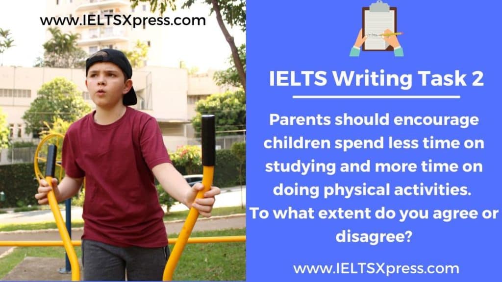 Parents should Encourage Physical Activity Task 2 IELTS essay