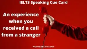 Describe An experience when you received a call from a stranger