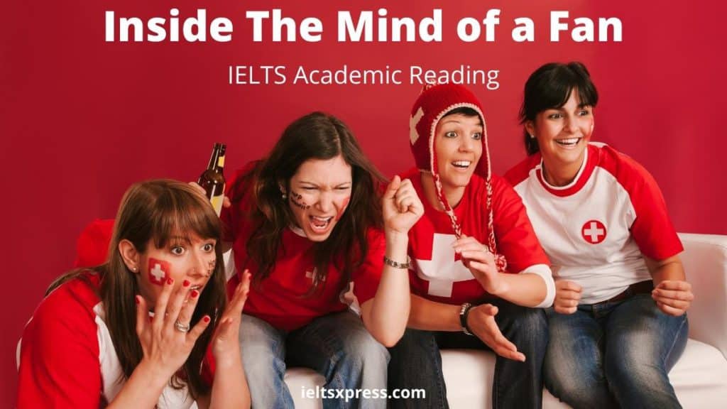 Inside The Mind of a Fan ielts reading
