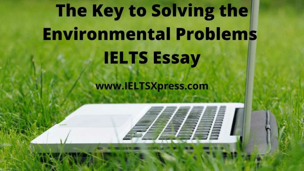 the key to solving the environmental problem