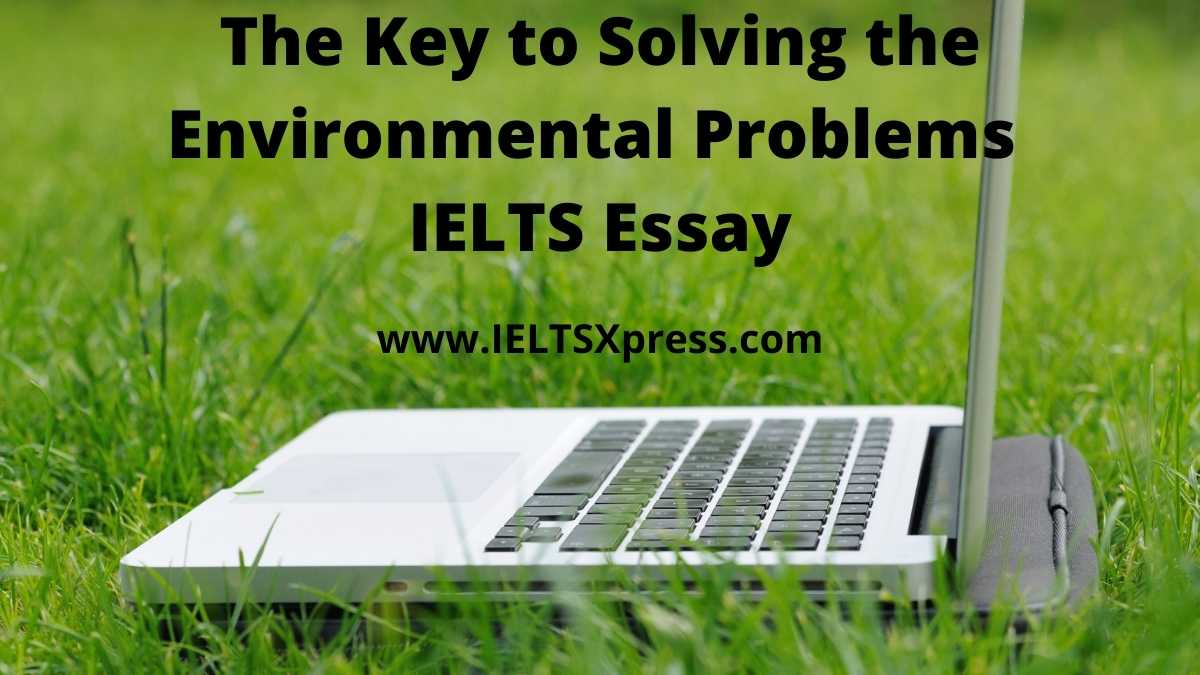 ielts essay topic environmental problems