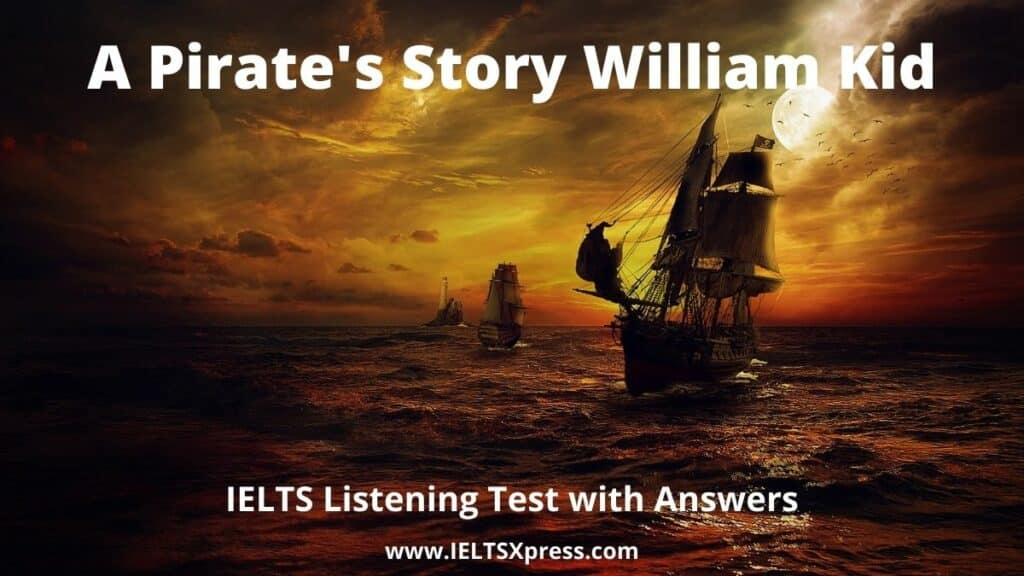 A Pirate's Story William Kid ielts listening
