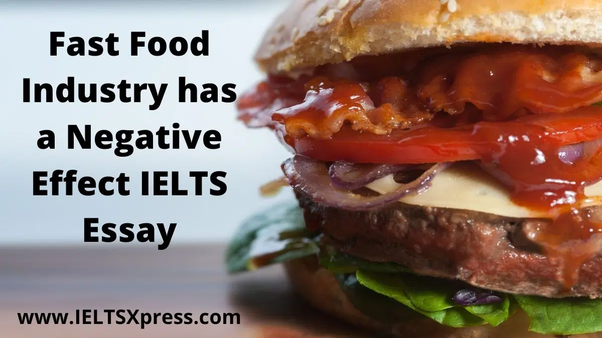 Fast Food Industry Has A Negative Effect Ielts Essay