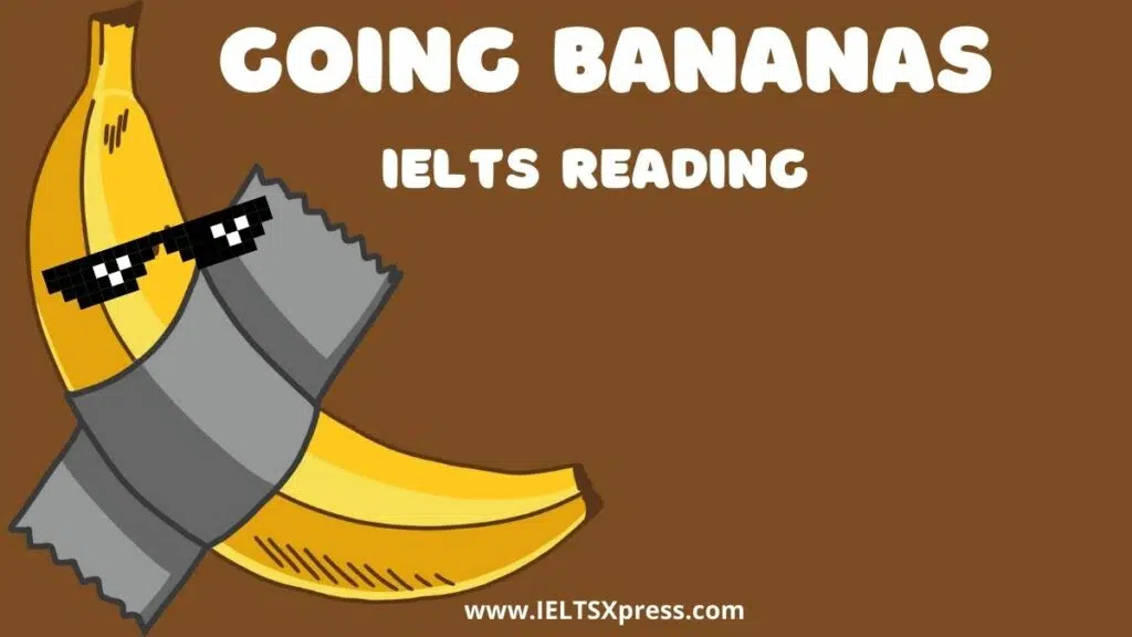 Going Bananas Ielts Reading Passage With Answers