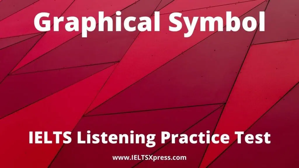 Graphical Symbol Ielts Listening Practice Ieltsxpress