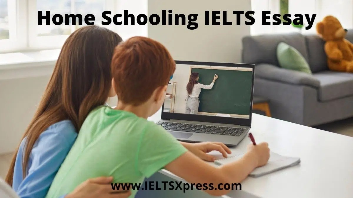 Home Schooling Ielts Essay Ieltsxpress