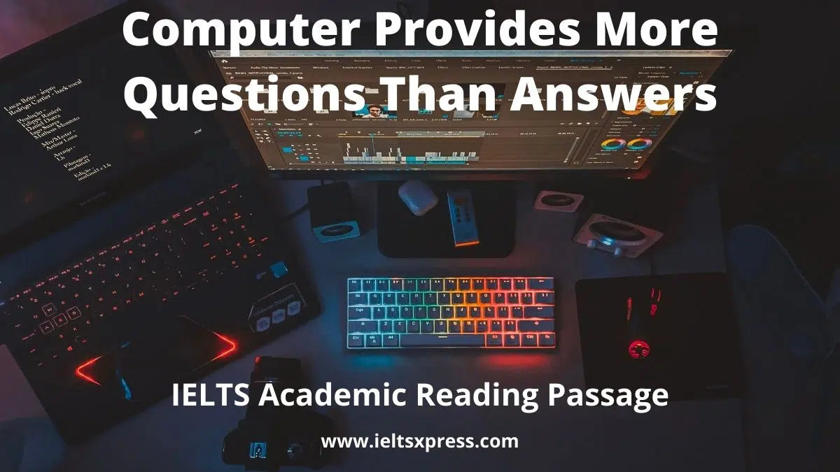 Computer Provides More Questions Than Answers Ielts Reading