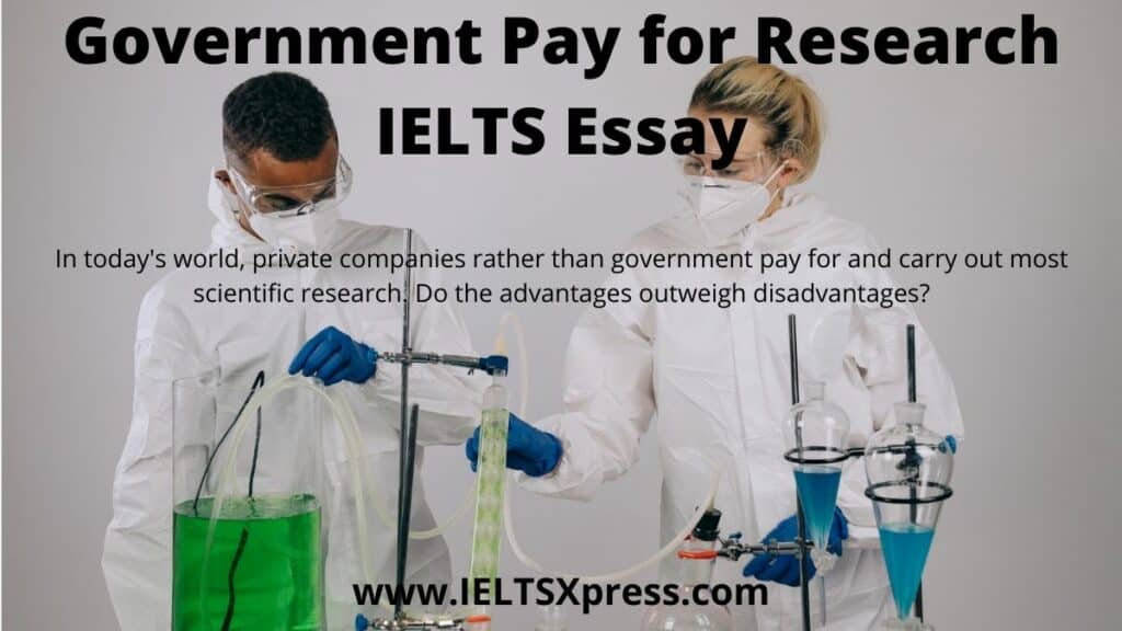 Government Pay for Research IELTS Essay
