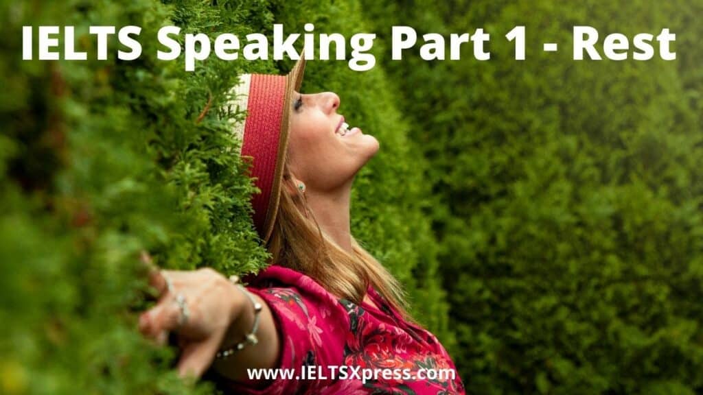 IELTS Speaking Part 1 topic rest ieltsxpress