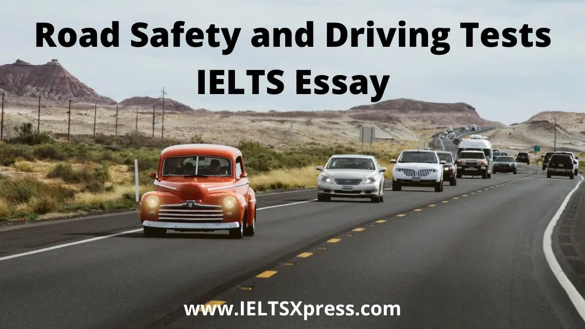 Road Safety And Driving Tests Ielts Essay