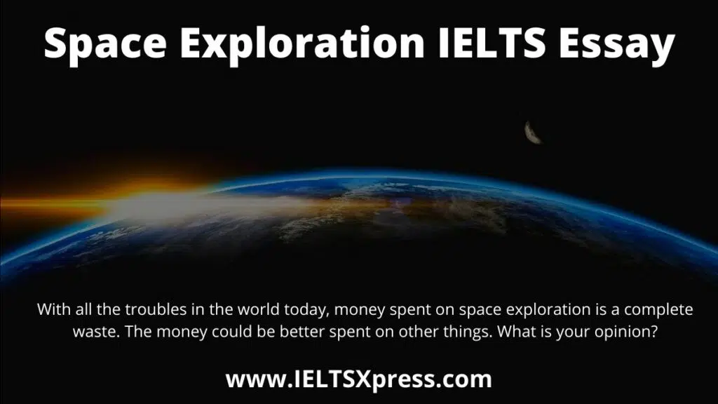 Space Exploration Ielts Essay