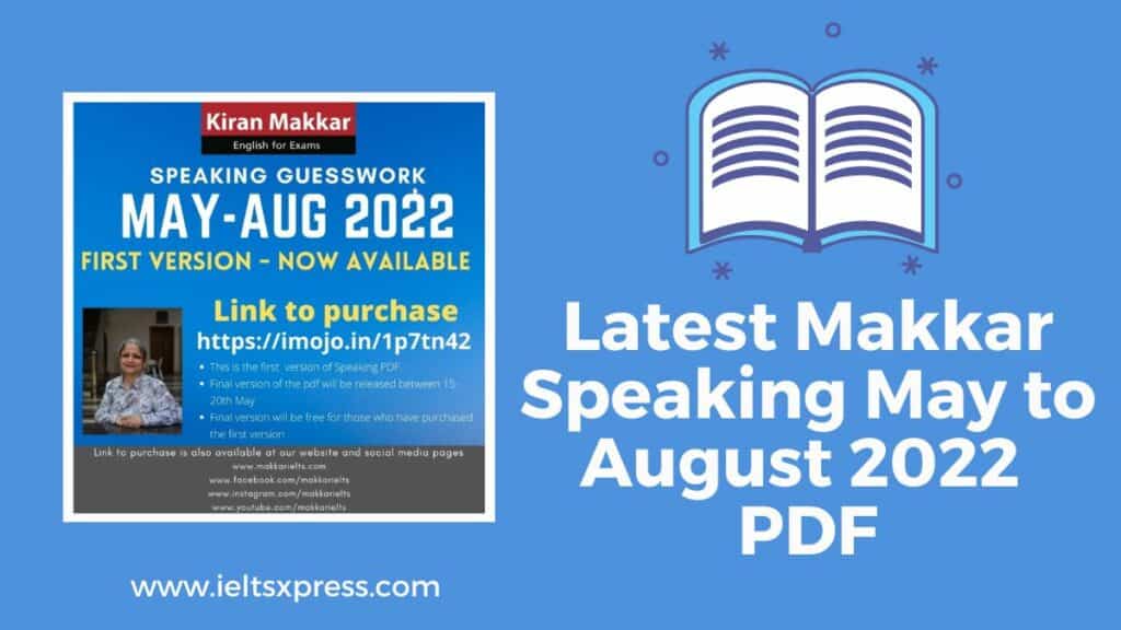 Latest Makkar Speaking May to August 2022 PDF ieltsxpress