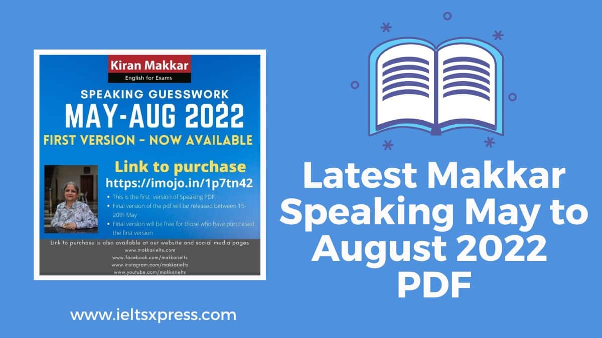 Latest Makkar Speaking May to August 2022 PDF ieltsxpress