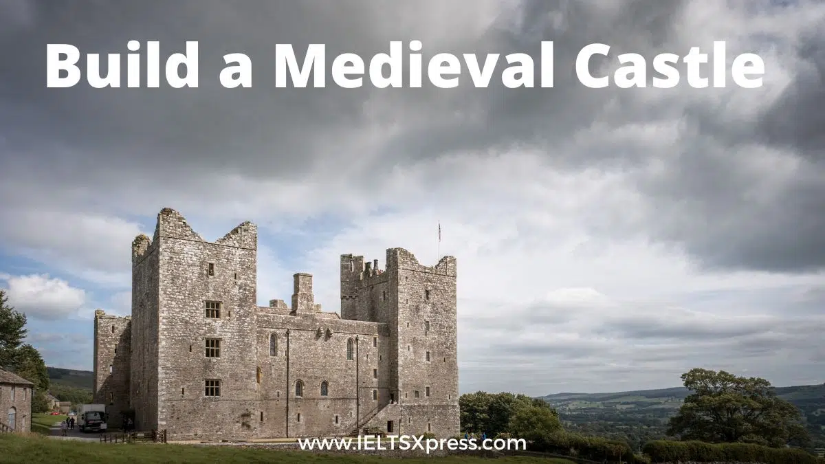 Build A Medieval Castle Ielts Reading Academic Ieltsxpres