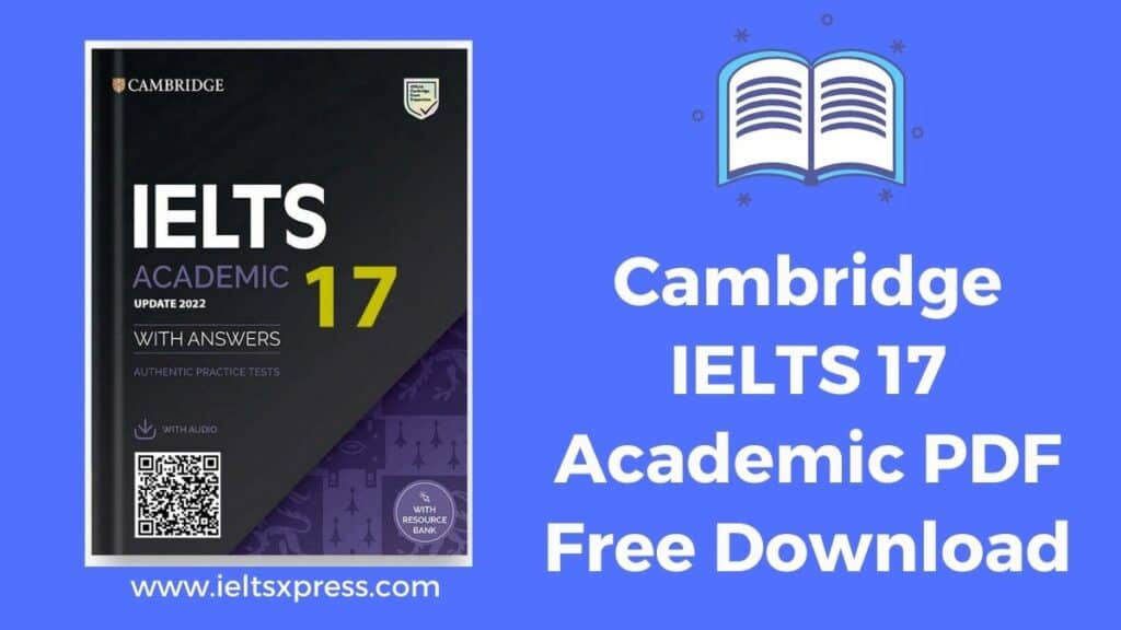 Cambridge IELTS 17 Academic PDF Free Download ieltsxpress