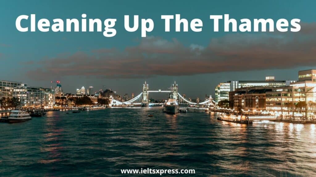 Cleaning Up The Thames ielts reading practice ieltsxpress
