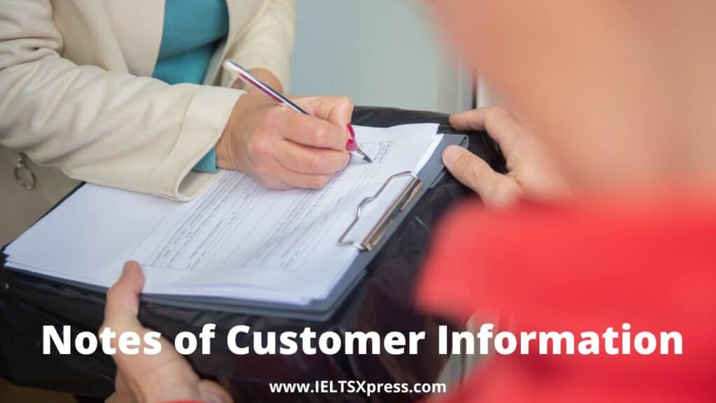 Notes of Customer Information ielts listening ieltsxpress