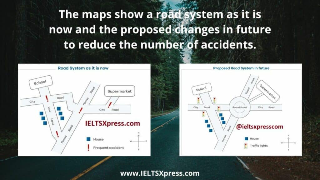 The maps show a road system as it is now ielts academic writing task 1