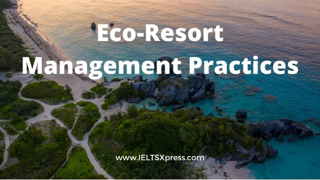 Eco Resort Management Practices ielts reading academic ieltsxpress