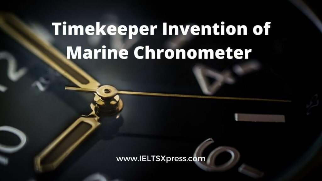 Timekeeper Invention of Marine Chronometer ielts reading