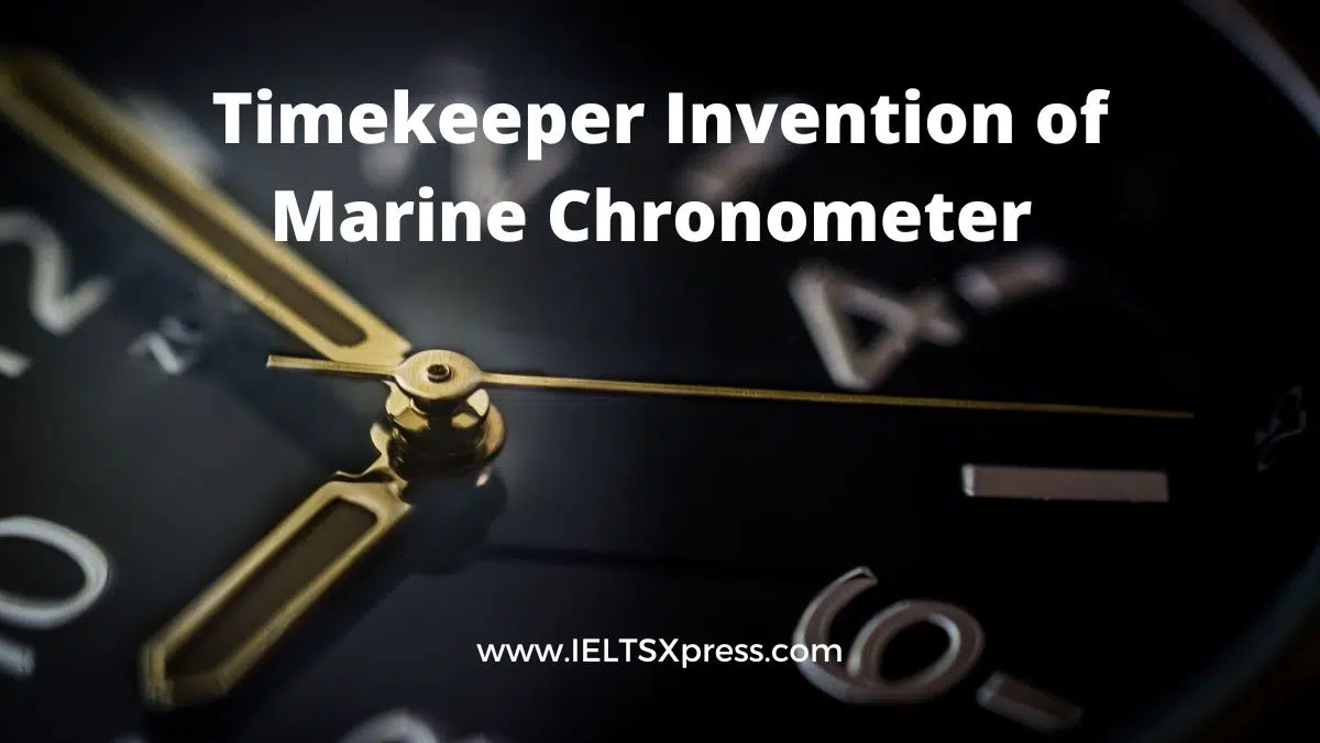 Timekeeper Invention Of Marine Chronometer Ielts Reading