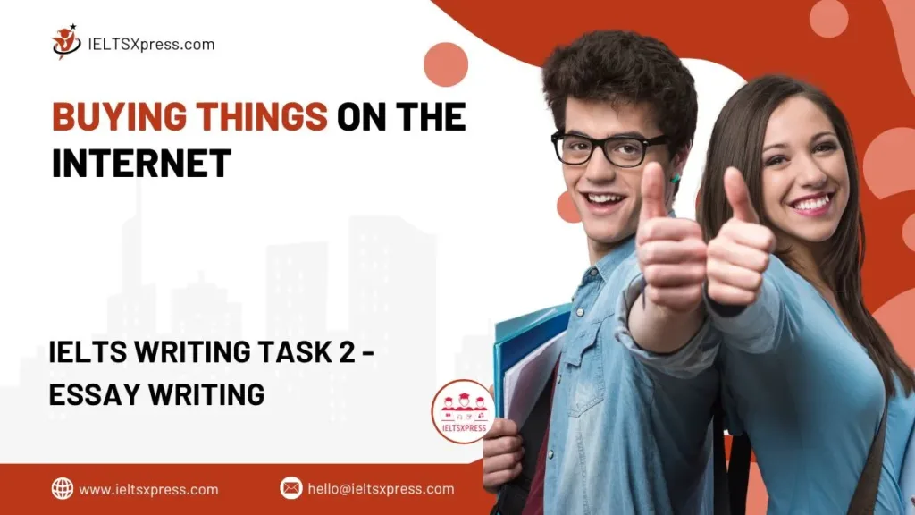 Buying Things on The Internet IELTS Essay Writing