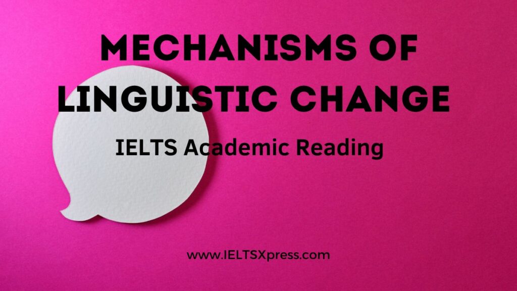 Mechanisms of Linguistic Change IELTS Reading