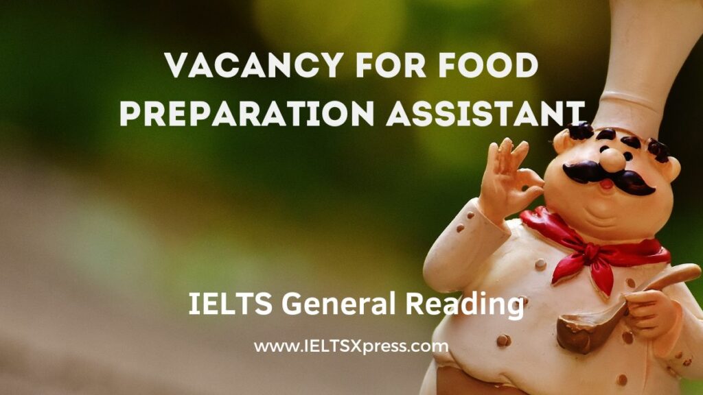 vacancy for food preparation assistant ielts reading general