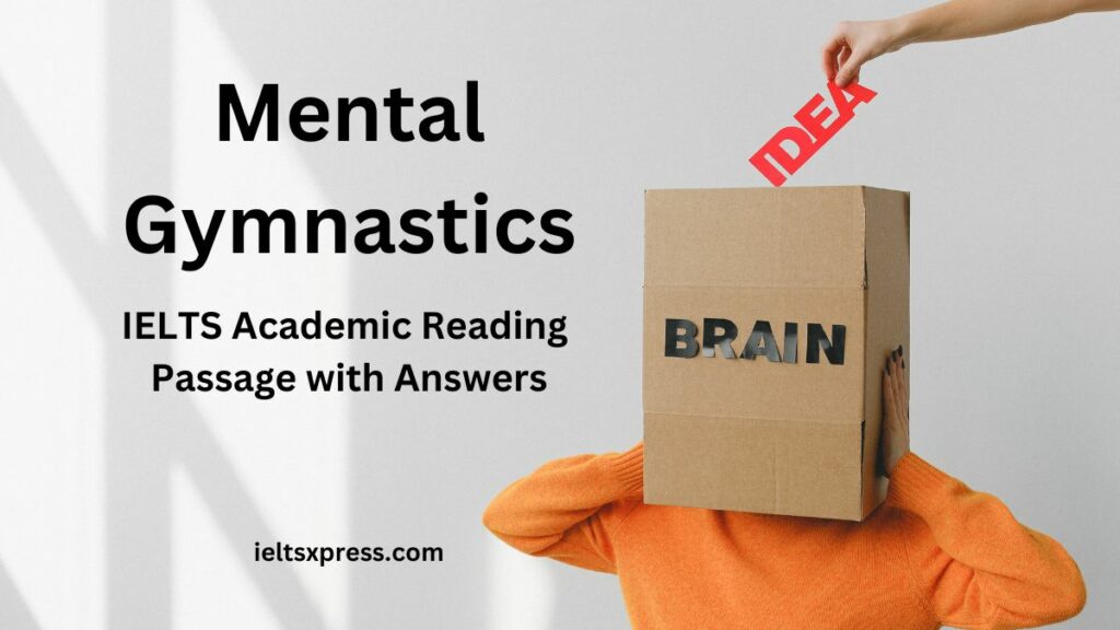 Mental Gymnastics ielts reading academic with answers
