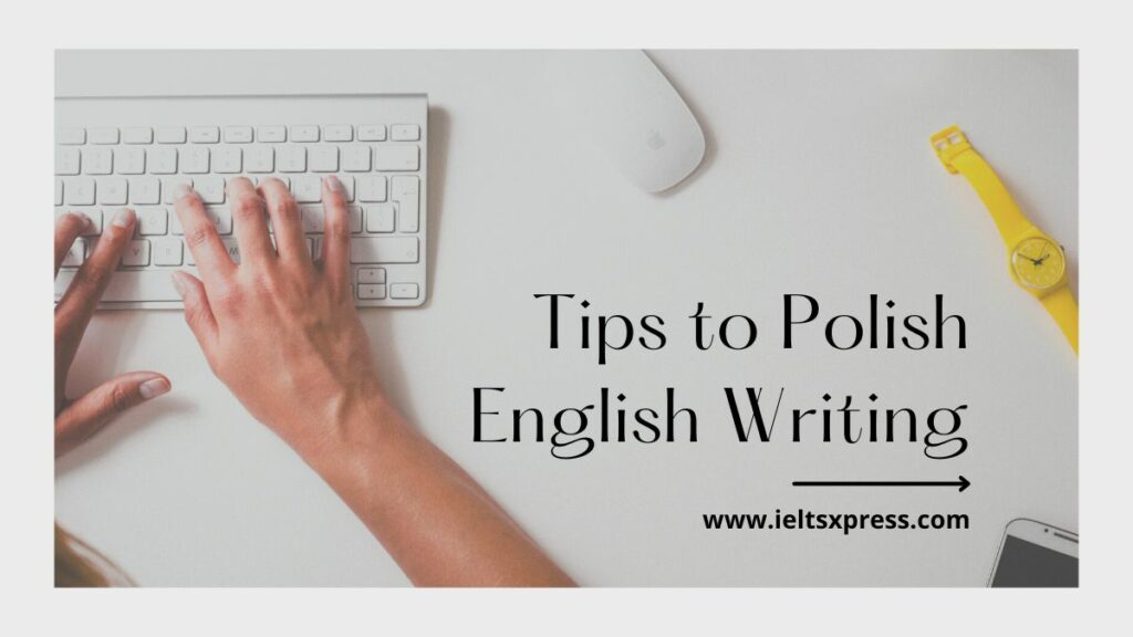 Tips to Polish English Writing