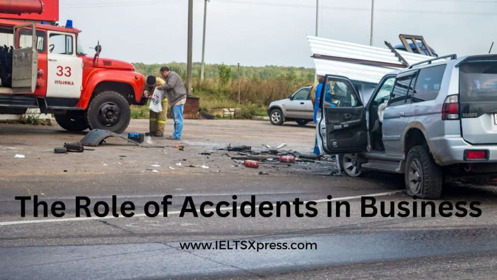 The Role of Accidents in Business ielts reading