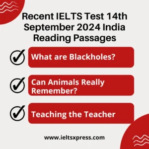 Recent IELTS Exam 14 september 2024 India reading set 1