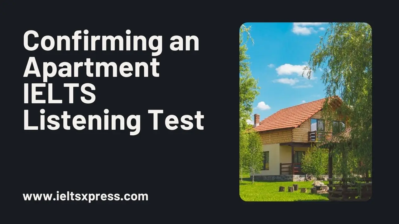 Confirming An Apartment Ielts Listening Test