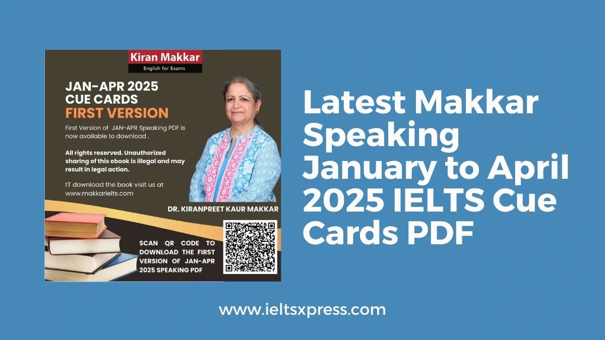 Latest Makkar Speaking January To April 2025 Ielts Cue Cards Pdf