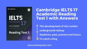 Cambridge IELTS 17 Academic Reading Test 1 with Answers