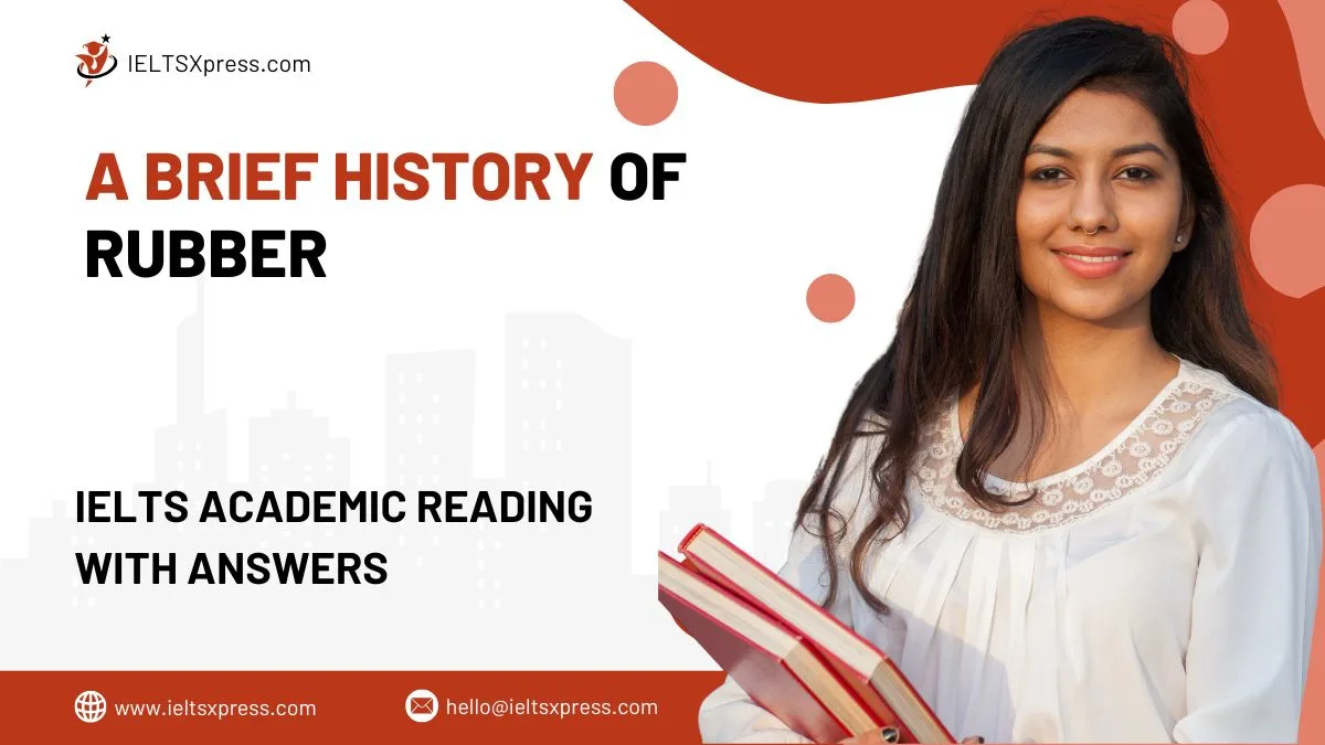 A Brief History Of Rubber IELTS Academic Reading