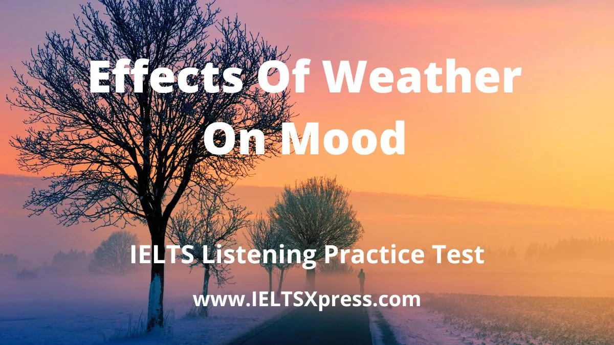 Effects Of Weather On Mood ielts listening test