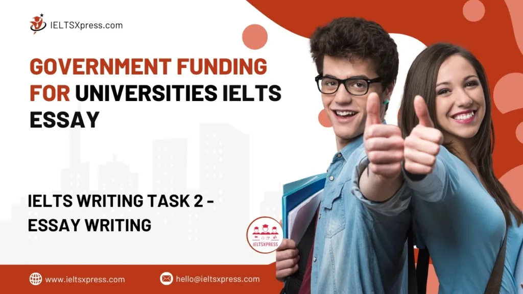 Government Funding for Universities IELTS Essay