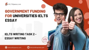 Government Funding for Universities IELTS Essay