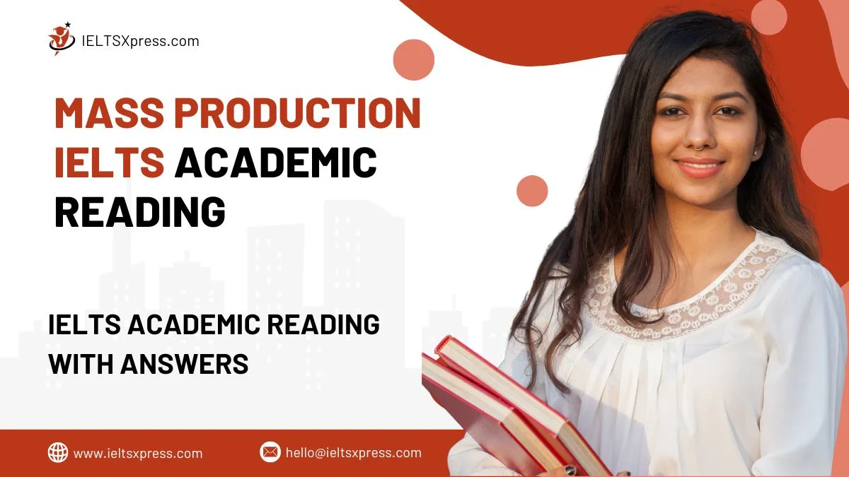 Mass Production IELTS Academic Reading